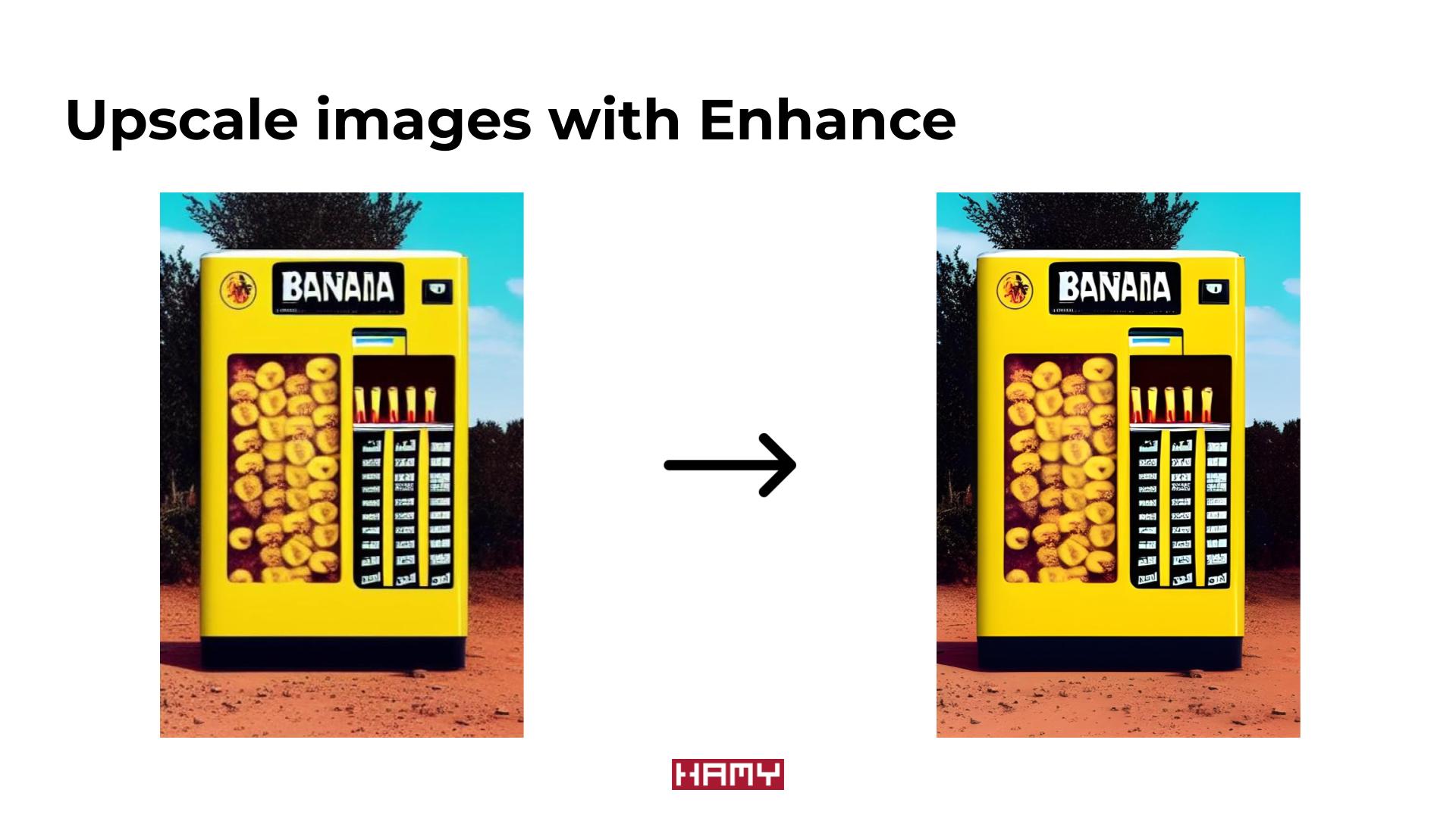 Upscale with Enhance